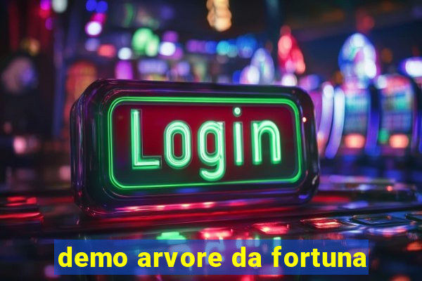 demo arvore da fortuna